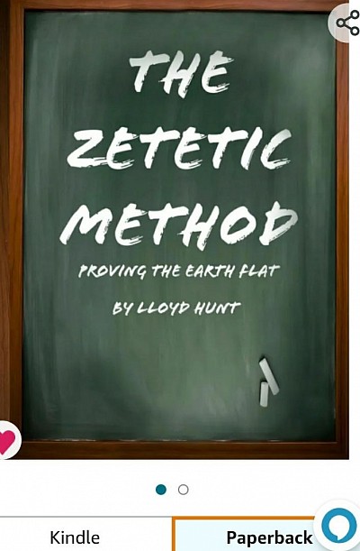 The Zetetic Method Proving The Earth Flat by Lloyd Hunt